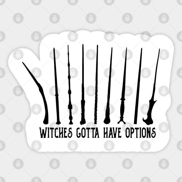 witches gotta have options for stick black Sticker by rsclvisual